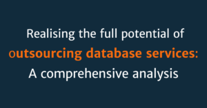 Read more about the article Realising the full potential of outsourcing database services