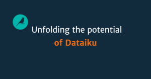 Read more about the article Unfolding the potential of Dataiku: A detailed introduction