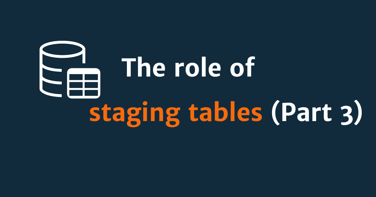 Staging tables 3